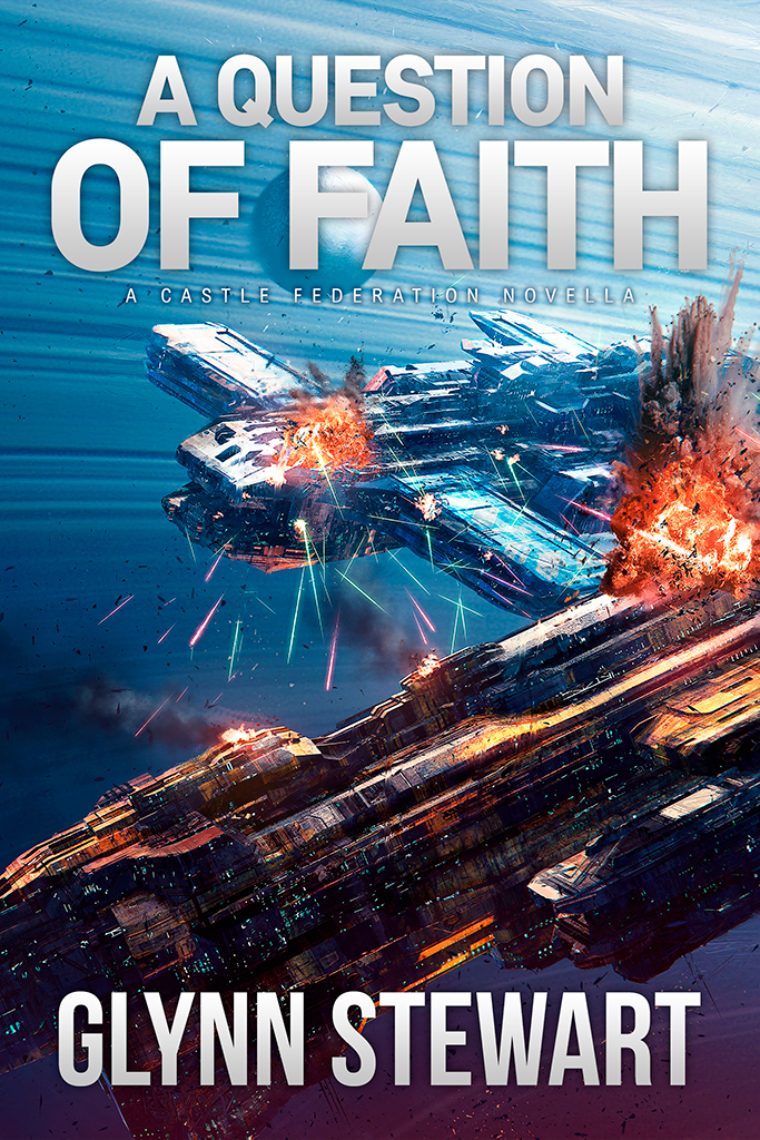 A Question of Faith: a Castle Federation prequel novella by Glynn Stewart
